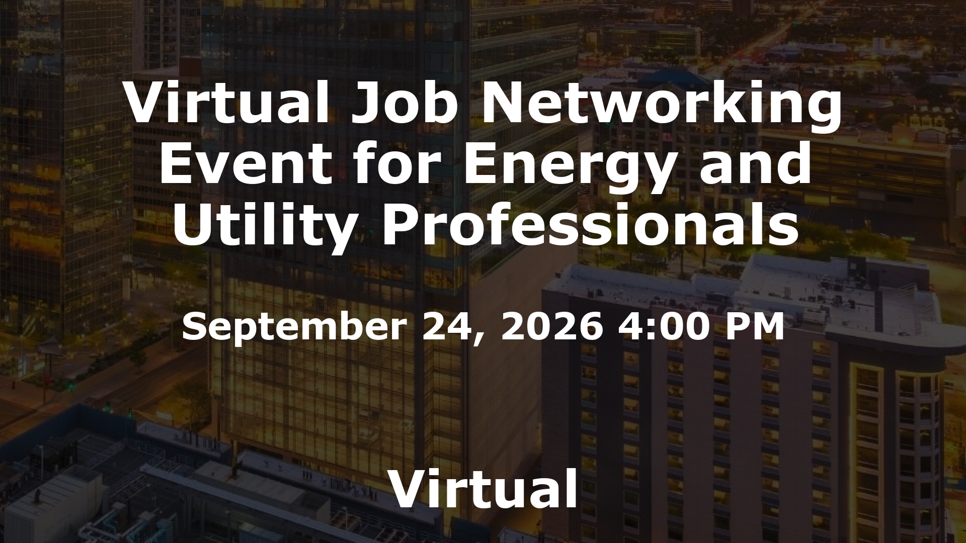 Virtual Job Networking Event for Energy and Utility Professionals event image